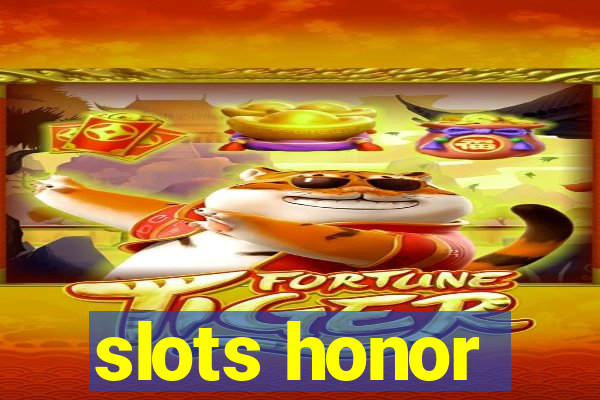 slots honor